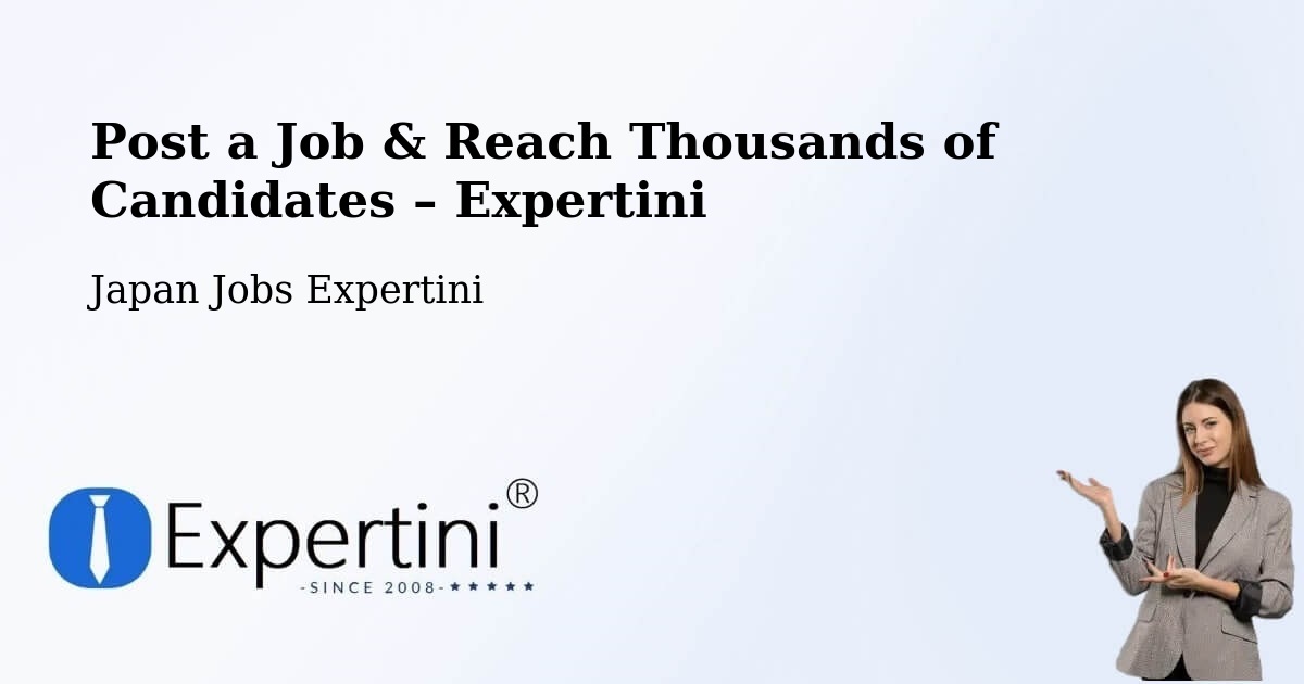 Post a Job in Futtsu – Hire the Right Talent - Futtsu, Japan Jobs Expertini