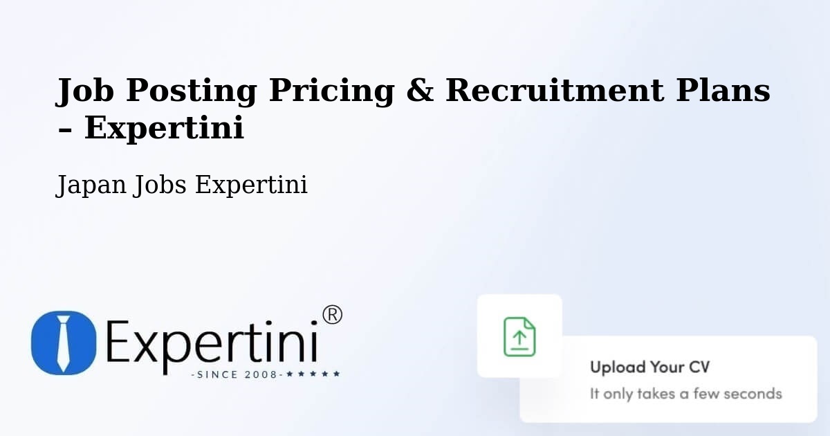Job Posting Pricing & Recruitment Plans – Futtsu - Futtsu, Japan Jobs Expertini