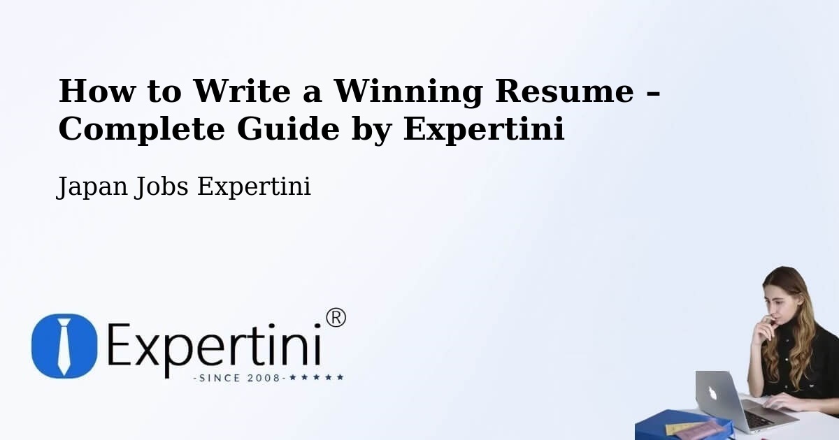 Resume Writing Guide for Job Seekers – Futtsu - Futtsu, Japan Jobs Expertini